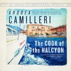 The Cook of the Halcyon (Inspector Montalbano Mysteries #27) By Andrea Camilleri, Grover Gardner (Read by), Stephen Sartarelli (Translator) Cover Image