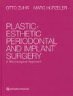 Plastic-Esthetic Periodontal and Implant Surgery: A Microsurgical Approach By Otto Zuhr Cover Image