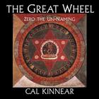 The Great Wheel: Zero the Un-Naming By Cal Kinnear, Annie Brulé (Designed by) Cover Image