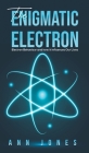 The Enigmatic Electron Cover Image
