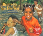 Bein' with You This Way By W. Nikola-Lisa, Michael Bryant (Illustrator) Cover Image