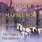 Murder on Marble Row (Gaslight Mysteries #6) By Victoria Thompson, Callie Beaulieu (Read by) Cover Image