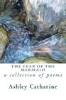 The Year of The Mermaid By Ashley Catharine Cover Image