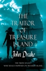 The Traitor of Treasure Island: The truth at last By John Drake Cover Image