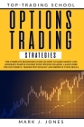 Options Trading Strategies: The Complete Beginners Guide on How to Make Money and Generate Passive Income with Options Trading. Learn Here the Suc Cover Image