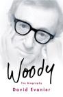 Woody: The Biography By David Evanier Cover Image