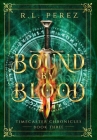 Bound by Blood By R. L. Perez Cover Image