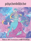 psychedelische: Malbuch für Erwachsene großformatig Cover Image