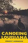 Canoeing Louisiana By Ernest Herndon Cover Image