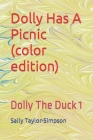 Dolly Has A Picnic (color edition): Dolly The Duck 1 By Sally Taylor-Simpson Cover Image