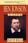 Ben Jonson: A Life (Garland Library of Medieval) Cover Image