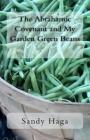 The Abrahamic Covenant and My Garden Green Beans By Sandy Haga Cover Image