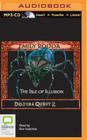 The Isle of Illusion (Deltora Shadowlands #2) By Emily Rodda, Ron Haddrick (Read by) Cover Image