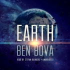 Earth By Ben Bova, Stefan Rudnicki (Read by), Claire Bloom (Director) Cover Image