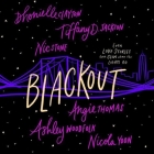 Blackout Lib/E By Tiffany D. Jackson, Nic Stone, Angie Thomas Cover Image