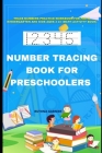 Number Tracing Book for Preschoolers and Kids: Trace Numbers Practice Workbook for Pre K, Kindergarten and Kids Ages 3-10 (Math Activity Book) By Ruthna Garnier Cover Image
