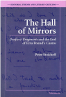 The Hall of Mirrors: Drafts & Fragments and the End of Ezra Pound's Cantos (Editorial Theory And Literary Criticism) By Peter Stoicheff Cover Image