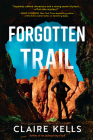 Forgotten Trail (A National Parks Mystery #3) By Claire Kells Cover Image