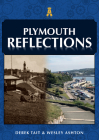 Plymouth Reflections By Derek Tait, Wes Ashton Cover Image