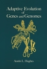 Adaptive Evolution of Genes and Genomes By Austin L. Hughes Cover Image