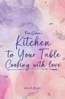 From Winnie's Kitchen to your Table Cooking with Love By Winette Brenner Cover Image
