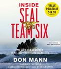 Inside SEAL Team Six: My Life and Missions with America's Elite Warriors By Don Mann, Peter Ganim (Read by) Cover Image