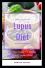 Lupus Diet: All You Need To Know About Lupus Diet Cover Image