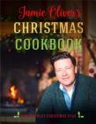 Jamie Oliver's Christmas Cookbook: For the Best Christmas Ever By Jamie Oliver Cover Image