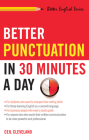 Better Punctuation in 30 Minutes a Day (Better English series) By Ceil Cleveland Cover Image