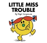 Little Miss Trouble (Mr. Men and Little Miss) By Roger Hargreaves Cover Image