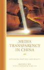 Media Transparency in China: Rethinking Rhetoric and Reality Cover Image