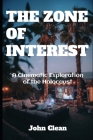 The Zone of Interest: A Cinematic Exploration of the Holocaust By John Clean Cover Image