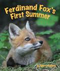 Ferdinand Fox's First Summer By Mary Holland Cover Image