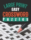 Large Print Easy Crossword Puzzles: Medium-level Puzzles With Solutions That Stimulate And Challenge Your Brain, Full Page By Tevenson Press Publication Cover Image