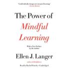The Power of Mindful Learning Lib/E (Merloyd Lawrence) Cover Image