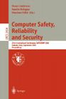 Computer Safety, Reliability, and Security: 22nd International Conference, Safecomp 2003, Edinburgh, Uk, September 23-26, 2003, Proceedings (Lecture Notes in Computer Science #2788) Cover Image