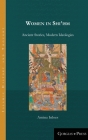 Women in Shiʿism: Ancient Stories, Modern Ideologies (Islamic History and Thought #11) By Amina Inloes Cover Image