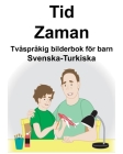 Svenska-Turkiska Tid/Zaman Tvåspråkig bilderbok för barn By Suzanne Carlson (Illustrator), Richard Carlson Cover Image