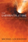 The Labyrinth of Time: Introducing the Universe By Michael Lockwood Cover Image