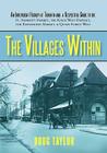 The Villages Within: An Irreverent History of Toronto and a Respectful Guide to the St. Andrew's Market, the Kings West District, the Kensi By Taylor Doug Taylor, Doug Taylor Cover Image