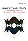 Nanocomputing: Computational Physics for Nanoscience and Nanotechnology By Jang-Yu Hsu Cover Image