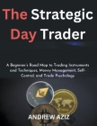 The Strategic Day Trader By Andrew Aziz Cover Image
