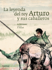 La leyenda del rey Arturo y sus caballeros (Tiempo de clásicos) Cover Image