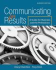 Communicating for Results: A Guide for Business and the Professions (Mindtap Course List) By Cheryl Hamilton Cover Image