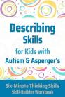 Describing Skills for Kids with Autism & Asperger's By Janine Toole Cover Image