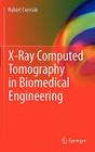 X-Ray Computed Tomography in Biomedical Engineering By Robert Cierniak Cover Image
