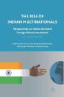 The Rise of Indian Multinationals: Perspectives on Indian Outward Foreign Direct Investment Cover Image