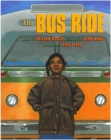 The Bus Ride By William Miller, John Ward (Illustrator) Cover Image