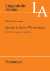 Sprache in Baden-Württemberg: Merkmale Des Regionalen Standards (Linguistische Arbeiten #526) Cover Image