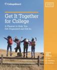 Get It Together For College, 4th Edition By The College Board Cover Image